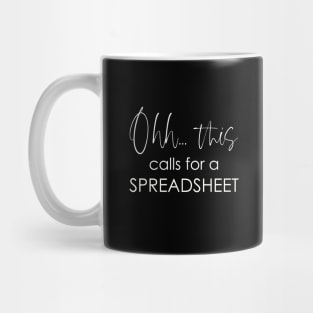 Ohh this calls for a Spreadsheet Mug